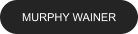 Click here to go to the Murphy Wainer web site
